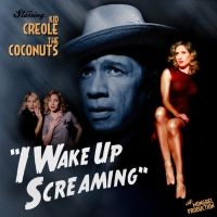 Kid Creole & The Coconuts - I Wake Up Screaming i gruppen CD / Pop-Rock,RnB-Soul hos Bengans Skivbutik AB (1182825)