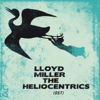 Miller Lloyd & The Heliocentrics - Miller Lloyd & The Heliocentrics i gruppen CD / World Music hos Bengans Skivbutik AB (1182831)