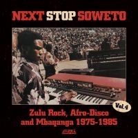 Various Artists - Next Stop Soweto Vol. 4 i gruppen CD / Elektroniskt hos Bengans Skivbutik AB (1182899)