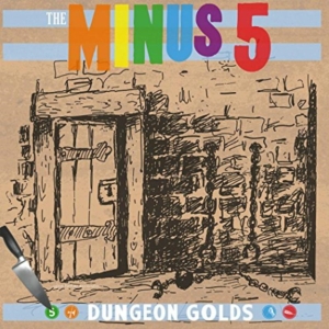 Minus 5 - Dungeon Golds i gruppen CD / Pop-Rock hos Bengans Skivbutik AB (1182956)