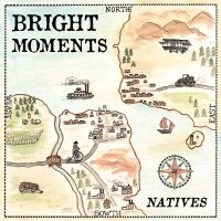 Bright Moments - Natives i gruppen VINYL / Pop-Rock hos Bengans Skivbutik AB (1186974)