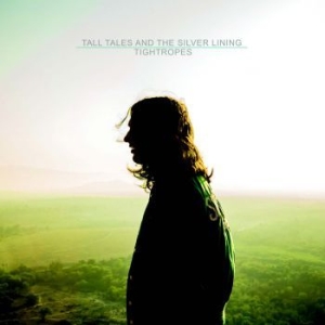 Tall Tales And The Silver Lining - Tightropes i gruppen CD / Rock hos Bengans Skivbutik AB (1189037)