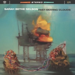 Nelson Sarah Bethe - Fast Moving Clouds i gruppen CD / Pop-Rock hos Bengans Skivbutik AB (1193553)