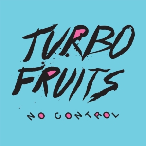 Turbo Fruits - No Control i gruppen CD / Pop-Rock hos Bengans Skivbutik AB (1193628)