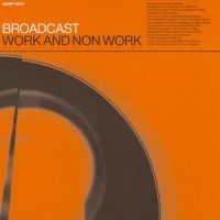 Broadcast - Work & Non-Work i gruppen VINYL / Pop-Rock hos Bengans Skivbutik AB (1193805)