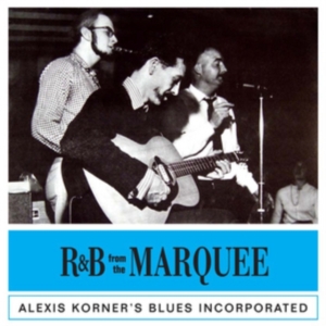 Korner Alexis - R&B From The Marquee i gruppen CD / Blues,Jazz hos Bengans Skivbutik AB (1244360)