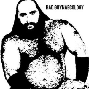 Bad Guys - Bad Guynaecology i gruppen VINYL / Hårdrock/ Heavy metal hos Bengans Skivbutik AB (1248169)