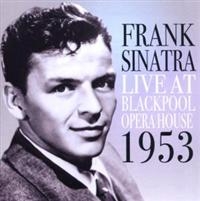 Sinatra Frank - Live In Blackpool: 1953 i gruppen CD / Pop-Rock hos Bengans Skivbutik AB (1266501)