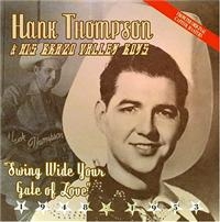 Thompson Hank And His Brazos Valley - Swing Wide Your Gate Of Love i gruppen CD / Pop-Rock hos Bengans Skivbutik AB (1266506)