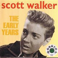 Walker Scott - Early Years i gruppen CD / Pop-Rock hos Bengans Skivbutik AB (1266541)