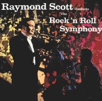 Scott Raymond Orchestra - Rock 'N' Roll Symphony i gruppen CD / Pop-Rock hos Bengans Skivbutik AB (1266547)