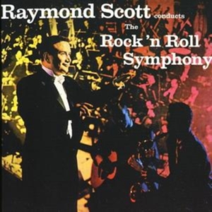 Scott Raymond Orchestra - Rock 'N' Roll Symphony i gruppen CD / Pop-Rock hos Bengans Skivbutik AB (1266547)