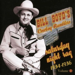 Boyd Bill And His Cowboy Ramblers - Vol 1 - Saturday Night Rag 1934 Â? i gruppen CD / Pop-Rock hos Bengans Skivbutik AB (1266675)