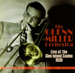 Miller Glenn - Live At The Glen Island Casino 1939 i gruppen ÖVRIGT / Övrigt / aub hos Bengans Skivbutik AB (1266769)