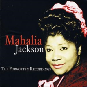 Jackson Mahalia - Forgotten Recordings i gruppen CD / Pop-Rock hos Bengans Skivbutik AB (1266790)