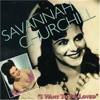 Churchill Savannah - I Want To Be Loved i gruppen CD / Pop-Rock hos Bengans Skivbutik AB (1266792)