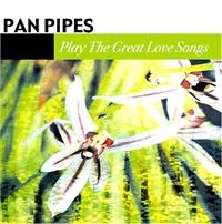 Panpipes - Play The Great Love Songs i gruppen CD / Pop-Rock hos Bengans Skivbutik AB (1266988)