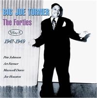 Turner Big Joe - Forties Volume 2 1947-1949 i gruppen CD / Pop-Rock hos Bengans Skivbutik AB (1266990)