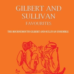 Bournemouth Gilbert And Sullivan So - Gilbert & Sullivan Favourites i gruppen CD / Pop-Rock hos Bengans Skivbutik AB (1266994)