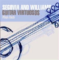 Segovia And Williams - Guitar Virtuosos Play Bach i gruppen CD / Pop-Rock hos Bengans Skivbutik AB (1266996)