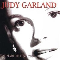 Garland Judy - You Made Me Love You i gruppen CD / Pop-Rock hos Bengans Skivbutik AB (1267000)