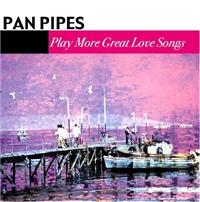 Panpipes - More Great Love Songs i gruppen CD / Pop-Rock hos Bengans Skivbutik AB (1267017)