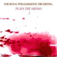 Royal Philharmonic Orchestra - Play The Shows: Vol 2 i gruppen CD / Pop-Rock hos Bengans Skivbutik AB (1267027)