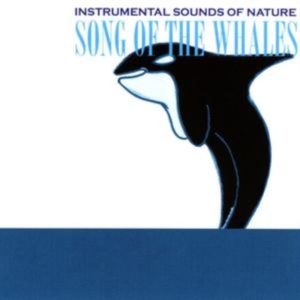 Instrumental Sounds Of Nature - Song Of The Whales i gruppen CD / Pop-Rock hos Bengans Skivbutik AB (1267033)