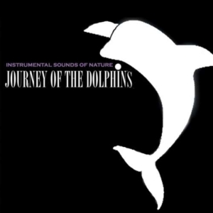 Instrumental Sounds Of Nature - Journey Of The Dolphins i gruppen CD / Pop-Rock hos Bengans Skivbutik AB (1267034)