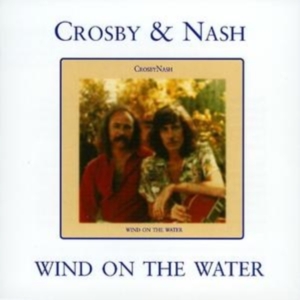 Crosby And Nash - Wind On The Water i gruppen CD / Pop-Rock hos Bengans Skivbutik AB (1267046)