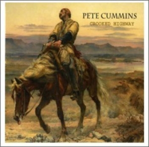 Cummins Pete - Crooked Highway i gruppen CD / Pop-Rock hos Bengans Skivbutik AB (1275591)