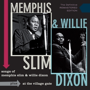 Memphis Slim & Willie Dixon - Songs Of Memphis Slim & Willie Dixon/At The Village Gate i gruppen CD / Jazz/Blues hos Bengans Skivbutik AB (1275639)