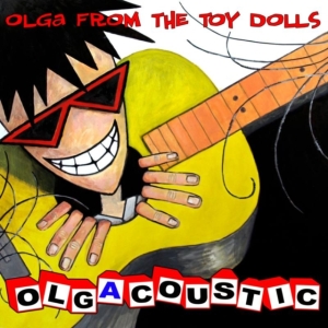 Toy Dolls - Olgacoustic i gruppen CD / Pop-Rock hos Bengans Skivbutik AB (1277820)
