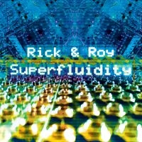 Rick & Roy - Superfluidity i gruppen CD / Pop-Rock hos Bengans Skivbutik AB (1288647)