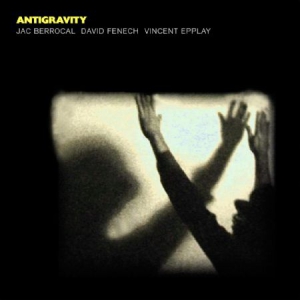 Berrocal Jac/David Fenech/Vincent E - Antigravity i gruppen VINYL / Rock hos Bengans Skivbutik AB (1288756)