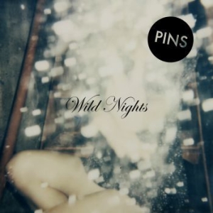 Pins - Wild Nights i gruppen CD / Rock hos Bengans Skivbutik AB (1288794)