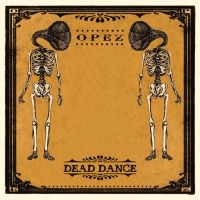 Opez - Dead Dance i gruppen CD / Pop-Rock hos Bengans Skivbutik AB (1296570)