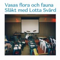 Vasas Flora Och Fauna - Släkt Med Lotta Svärd i gruppen ÖVRIGT / -Startsida LP-K hos Bengans Skivbutik AB (1296813)