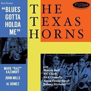 Texas Horns - Blues Gotta Holda Me i gruppen CD / Jazz/Blues hos Bengans Skivbutik AB (1296848)