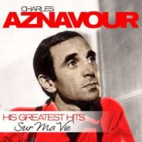 Aznavour Charles - Sur Ma Vie - His Greatest Hits i gruppen VINYL / Pop-Rock hos Bengans Skivbutik AB (1296853)