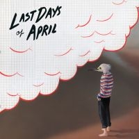 Last Days Of April - Sea Of Clouds i gruppen CD / Pop-Rock hos Bengans Skivbutik AB (1310185)