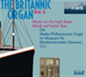 Various Composers - The Britannic Organ Vol 3 i gruppen VI TIPSAR / Julklappstips CD hos Bengans Skivbutik AB (1312427)