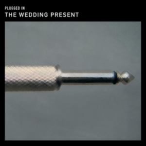 Wedding Present - Plugged In i gruppen ÖVRIGT / Övrigt / aub hos Bengans Skivbutik AB (1318609)