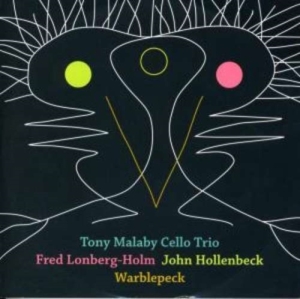 Tony Malaby Cello Trio - Warblepeck i gruppen ÖVRIGT / Övrigt / aub hos Bengans Skivbutik AB (1333913)