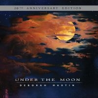 Martin Deborah - Under The Moon (20Th Anniversary Ed i gruppen ÖVRIGT / Övrigt / Artiklar-kommande hos Bengans Skivbutik AB (1333921)