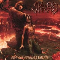 Skinless - Only The Ruthless Remain i gruppen CD / Hårdrock hos Bengans Skivbutik AB (1335079)