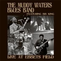 Muddy Waters Blues Band Feat. B.B. - Live At Ebbets Field i gruppen CD / Blues,Country,Jazz hos Bengans Skivbutik AB (1336160)