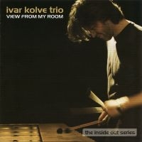 Kolve Ivar Trio - View From My Room i gruppen CD / Jazz hos Bengans Skivbutik AB (1387094)