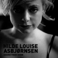 Asbjörnsen Hilde Louise - Sound Your Horn i gruppen CD / Jazz hos Bengans Skivbutik AB (1387389)