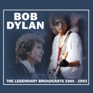 Dylan Bob - Legendary Broadcast 1985-1993 i gruppen CD / Pop-Rock hos Bengans Skivbutik AB (1388446)